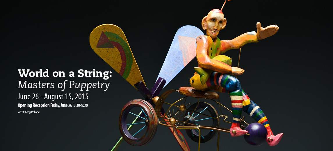 “World On a String” Exhibition