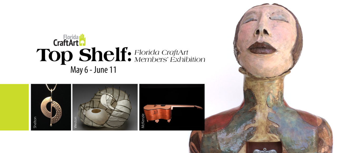 Top Shelf: A Florida CraftArt Members’ Exhibition