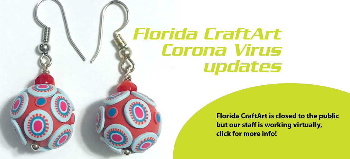 Florida CraftArt and the Coronavirus – Update