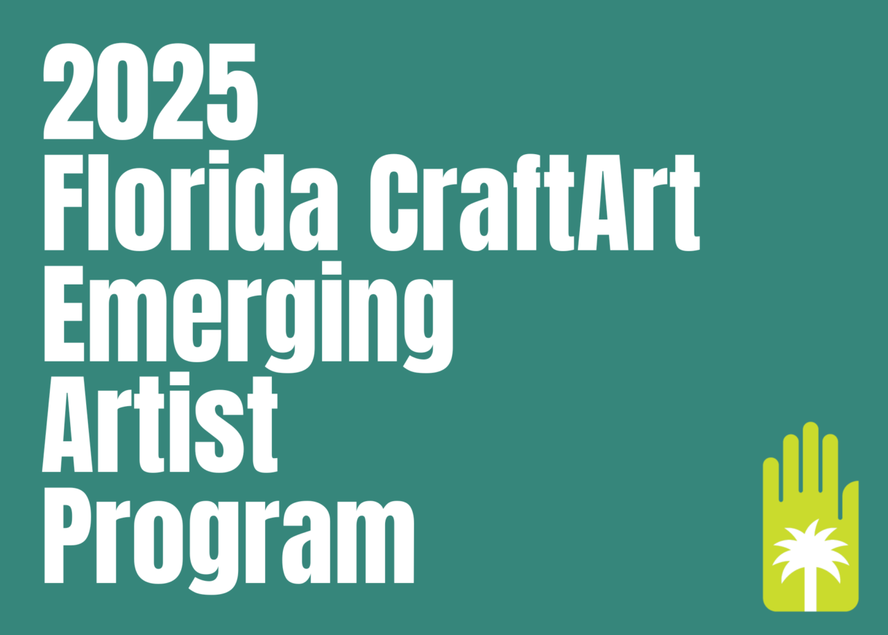 2025-Florida-CraftArt-Emerging-Artist-Program